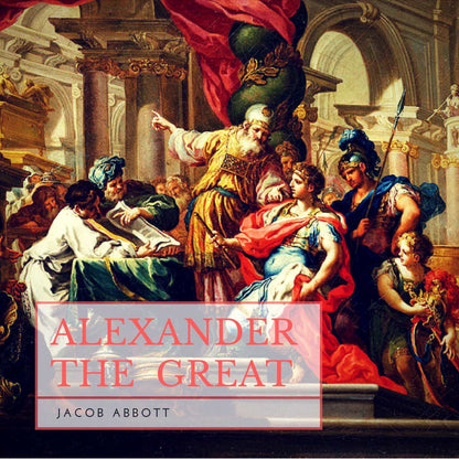 Alexander The Great (Audiobook)