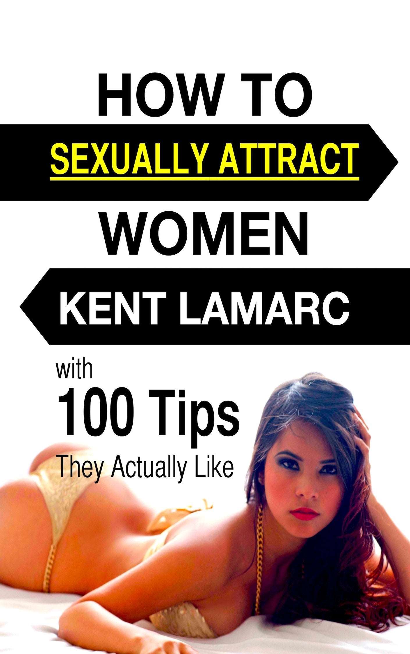 How to Sexually Attract Women