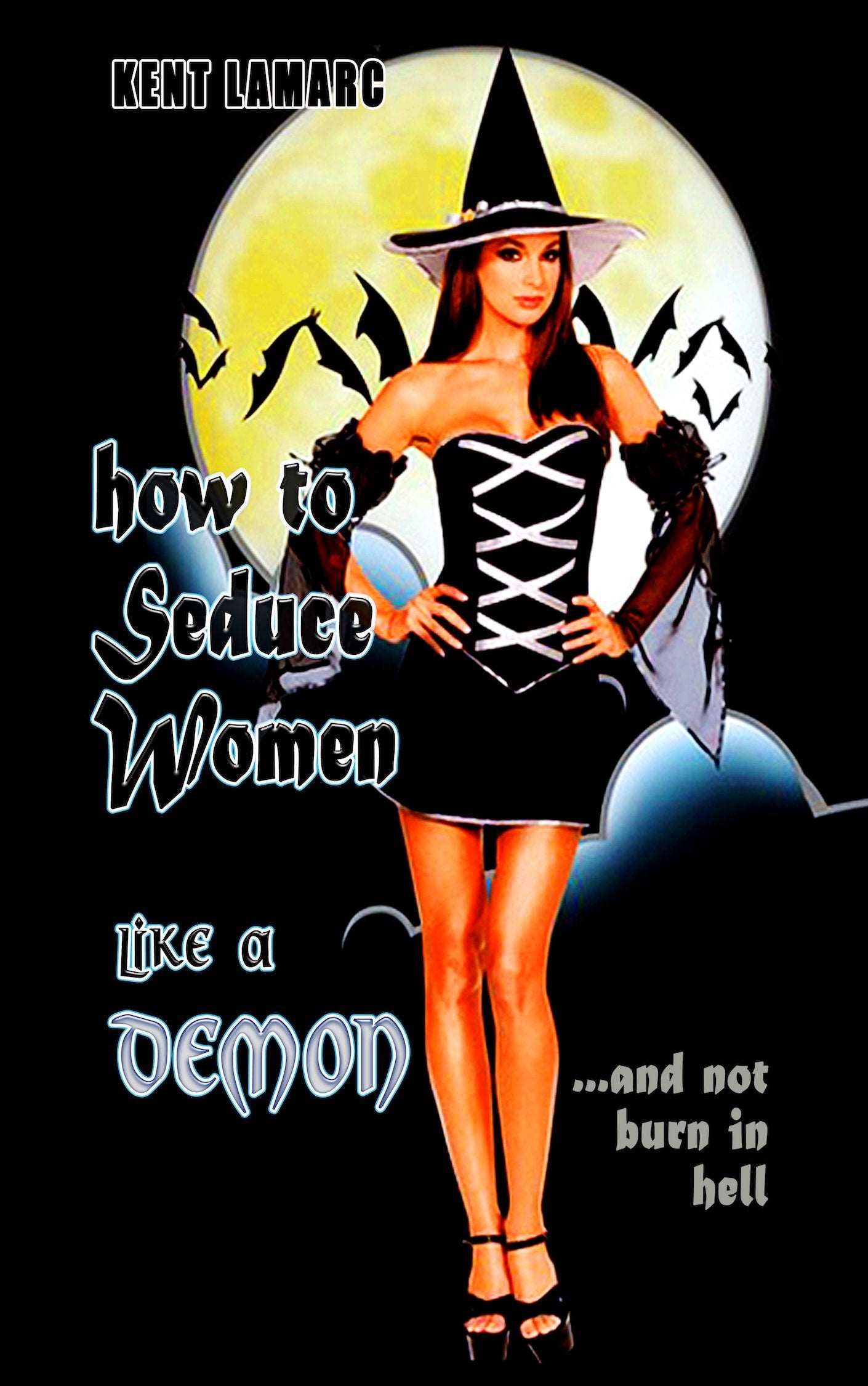 How to Seduce Women Like a Demon