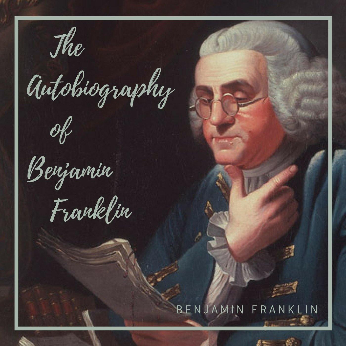 The Autobiography of Benjamin Franklin (Audiobook)