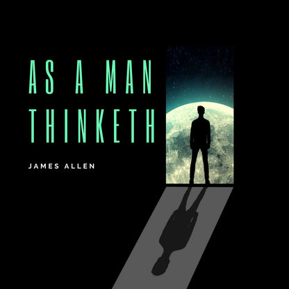 As a Man Thinketh (Audiobook)