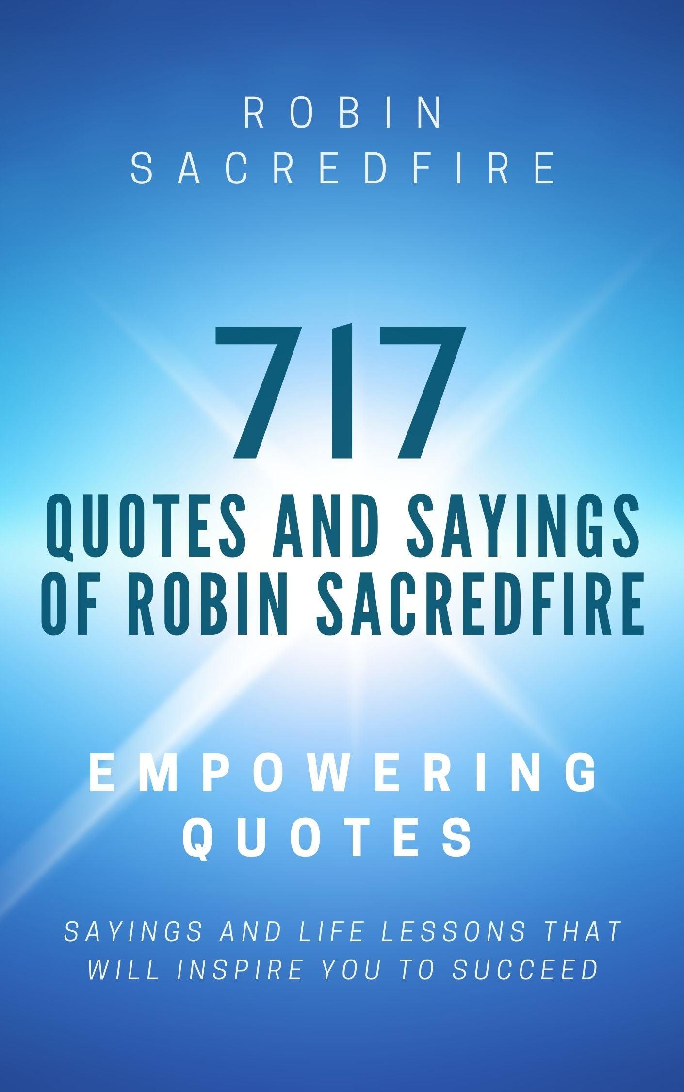 717 Quotes and Sayings of Robin Sacredfire English