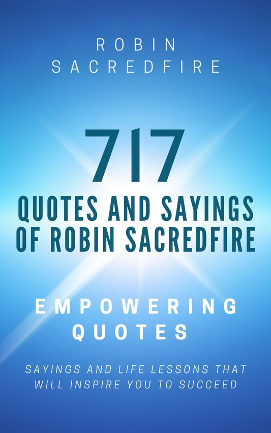 717 Quotes and Sayings of Robin Sacredfire - 22 Lions