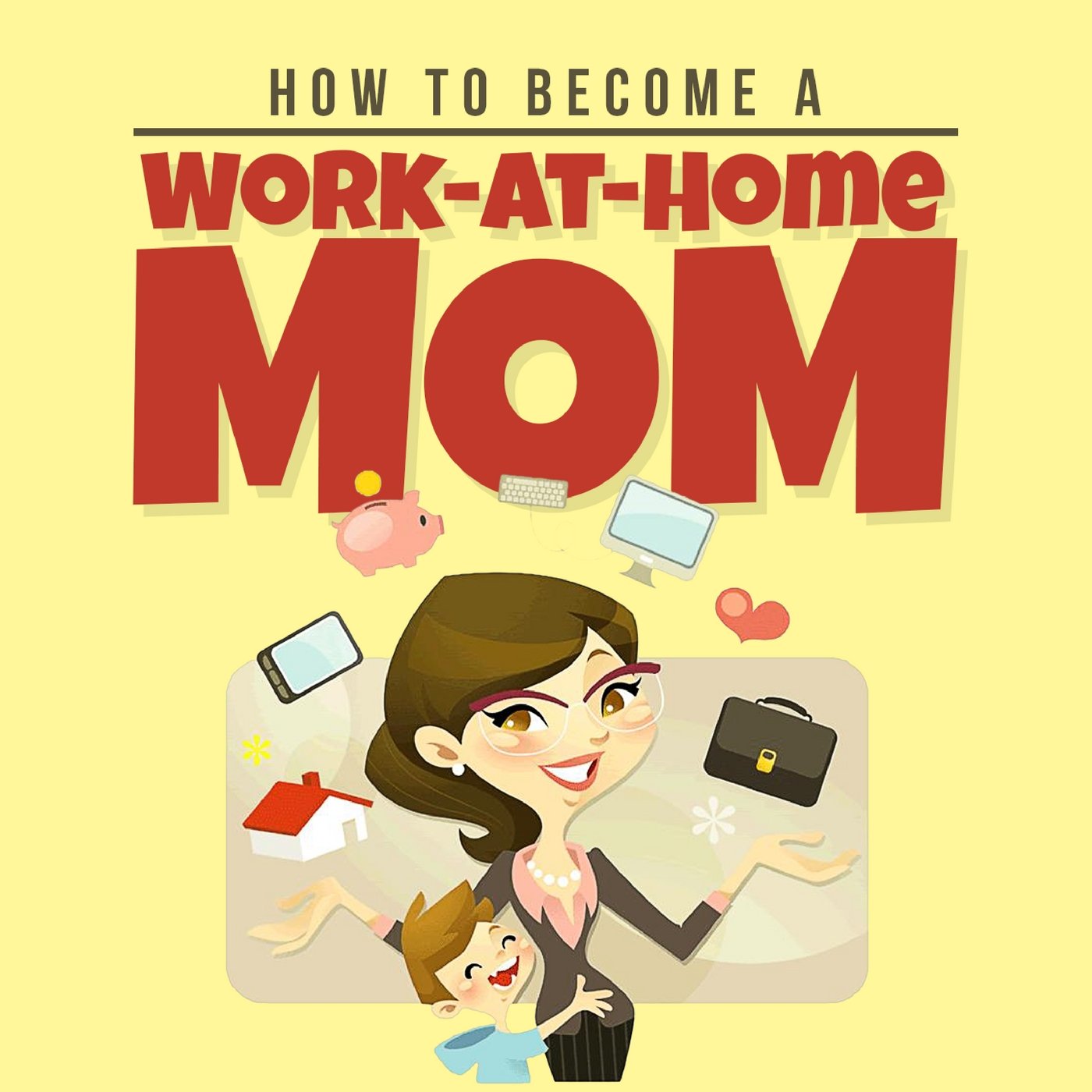 How to Become a Work at Home Mom (Audiobook)