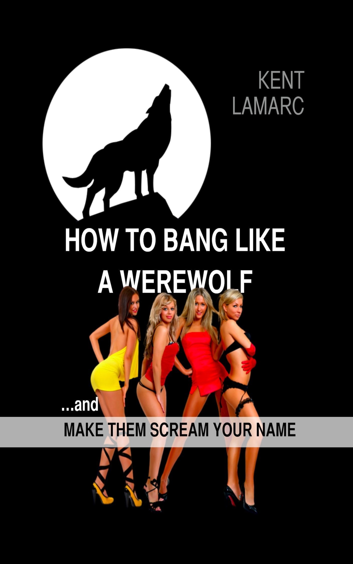 How to Bang Like a Werewolf