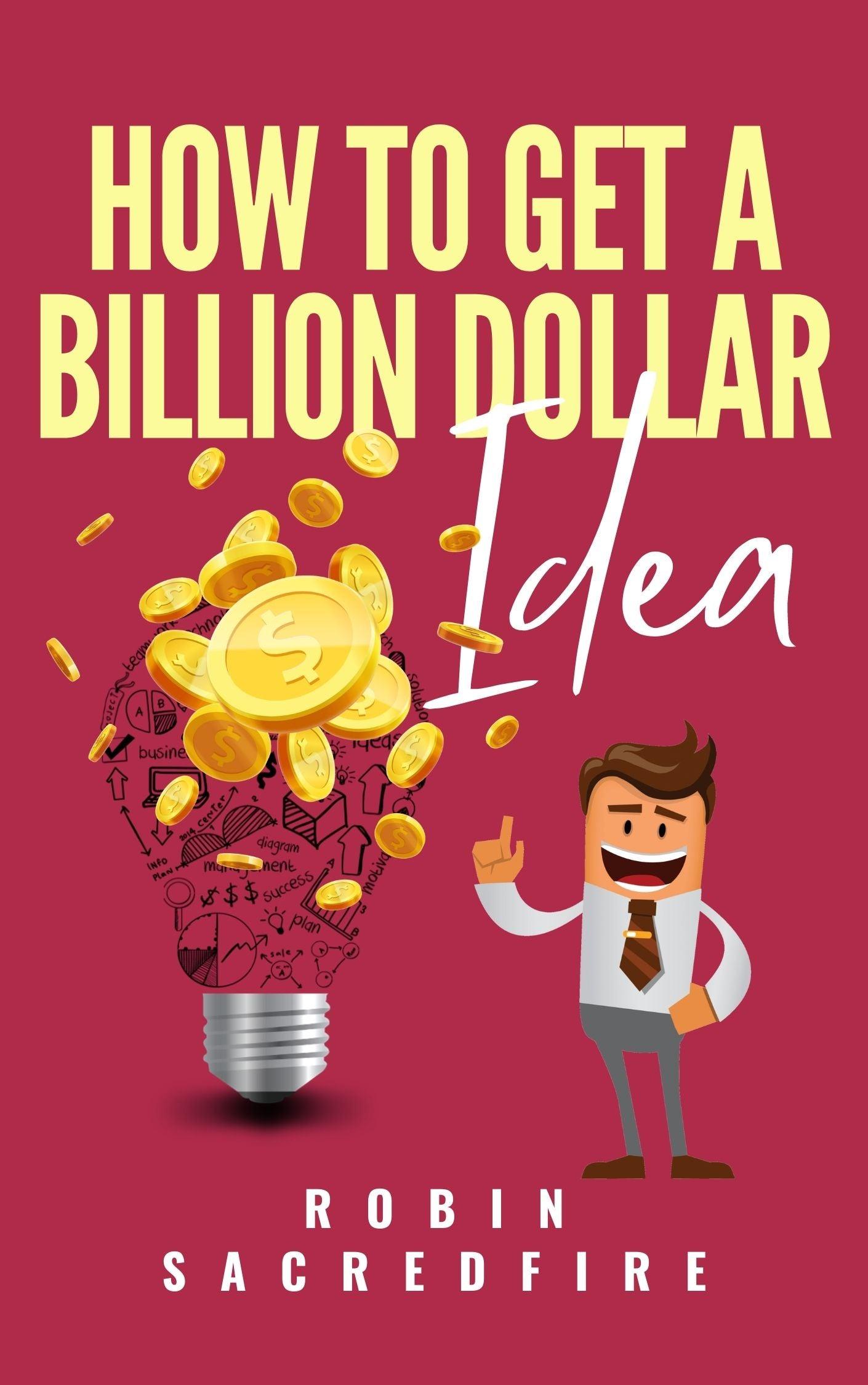 How to Get a Billion Dollar Idea English