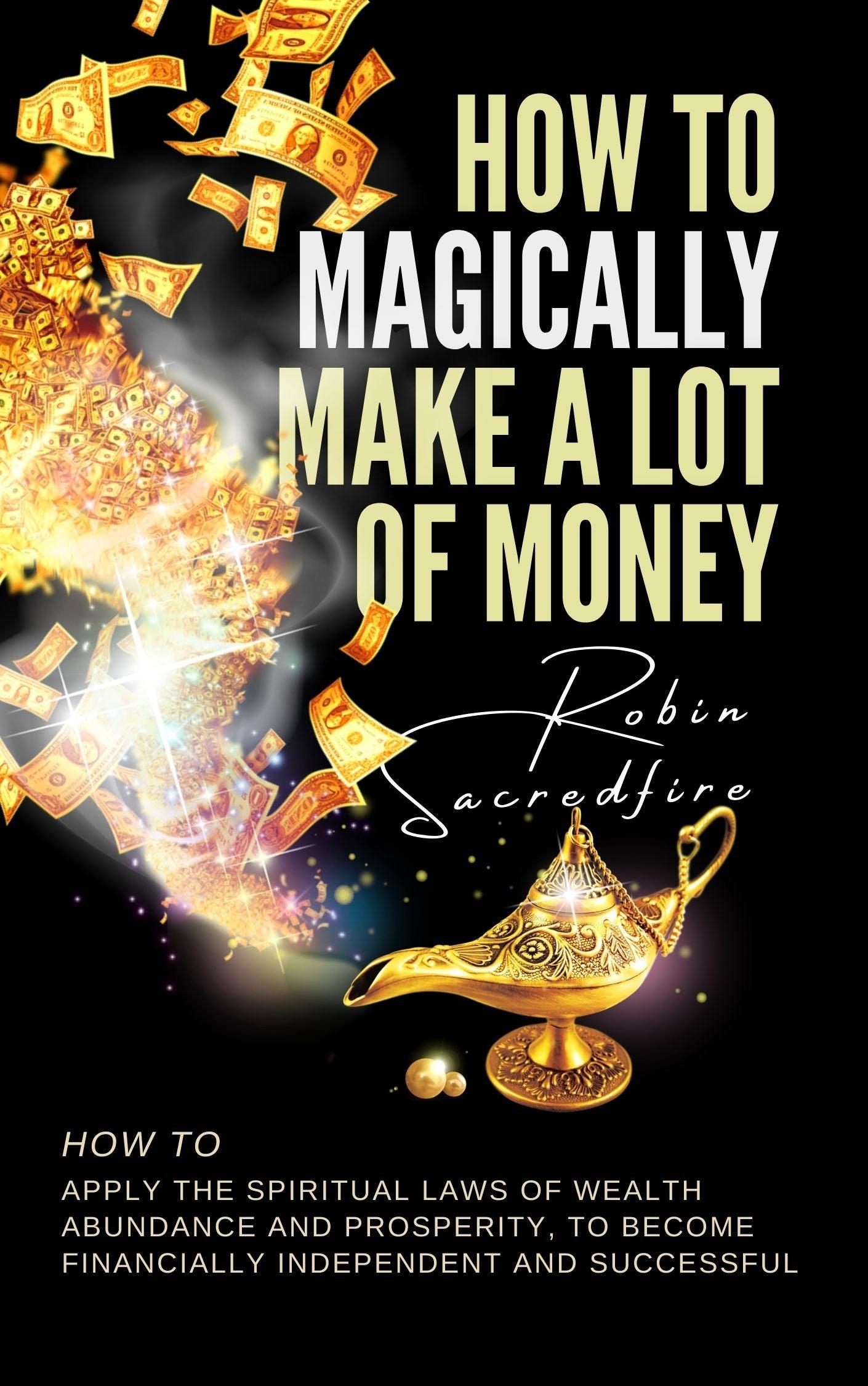 How to Magically Make a Lot of Money English