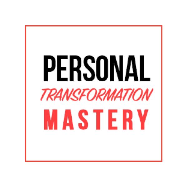 Course: Personal Transformation Mastery