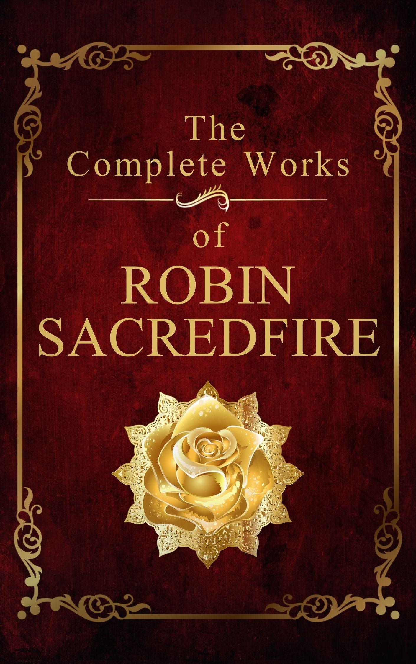 The Complete Works of Robin Sacredfire - 22 Lions